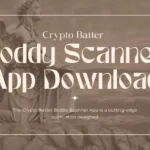 Crypto Batter Boddy Scanner App Download