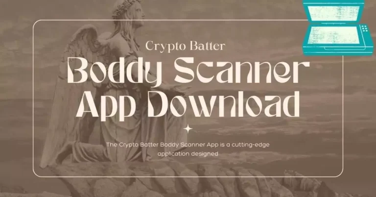 Crypto Batter Boddy Scanner App Download